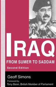 Iraq: From Sumer to Saddam di Geoff Simons edito da PALGRAVE