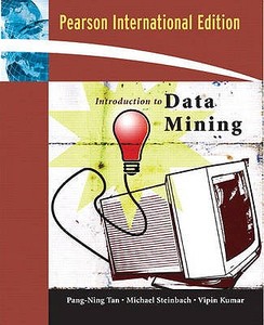 Introduction To Data Mining di Pang-Ning Tan, Michael Steinbach, Vipin Kumar edito da Pearson Education (us)