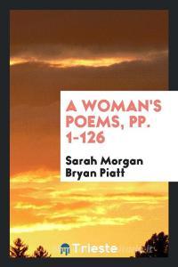 A Woman's Poems di Sarah Morgan Bryan Piatt edito da LIGHTNING SOURCE INC