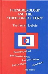 Phenomenology and the Theological Turn di Dominique Janicaud, Jean Francois Coutine edito da Fordham University Press