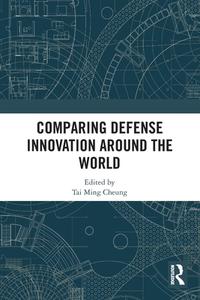 Comparing Defense Innovation Around The World edito da Taylor & Francis Ltd