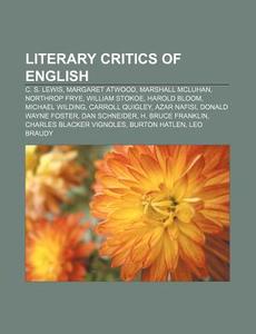 Literary Critics Of English: C. S. Lewis di Books Llc edito da Books LLC, Wiki Series