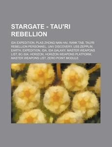 Stargate - Tau'ri Rebellion: Ida Expedit di Source Wikia edito da Books LLC, Wiki Series