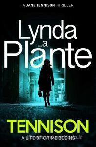 Tennison di Lynda La Plante edito da Simon & Schuster Ltd