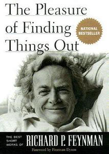 The Pleasure of Finding Things Out: The Best Short Works of Richard P. Feynman di Richard P. Feynman edito da Blackstone Audiobooks