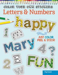 Color Your Own Stickers Letters & Numbers di Colleen Dorsey edito da Fox Chapel Publishing