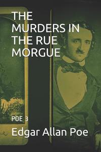 The Murders in the Rue Morgue: Poe 3 di Edgar Allan Poe edito da LIGHTNING SOURCE INC