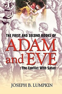 The First and Second Books of Adam and Eve di Joseph B. Lumpkin edito da Fifth Estate