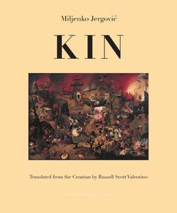 Kin di Miljenko Jergovic edito da ARCHIPELAGO BOOKS
