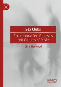 Sex Clubs di Chris Haywood edito da Springer International Publishing