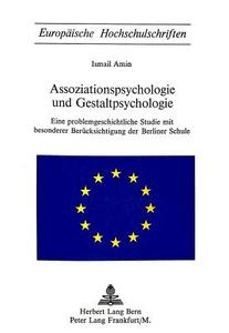 Assoziationspsychologie Und Gestaltpsychologie di Ismail Amin, Aismaaail Amain edito da Herbert & Cie Lang Ag, Buchhandlung Antiquariat