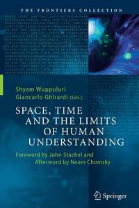 Space, Time and the Limits of Human Understanding edito da Springer International Publishing