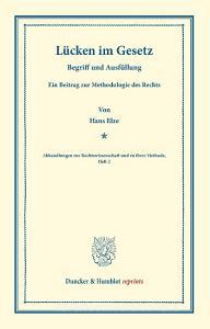 Lücken im Gesetz di Hans Elze edito da Duncker & Humblot
