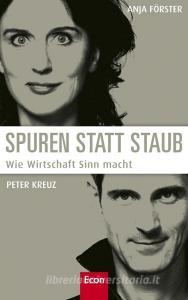 Spuren statt Staub di Anja Förster, Peter Kreuz edito da Econ Verlag