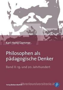 Philosophen als pädagogische Denker di Karl-Heinz Dammer edito da Budrich
