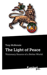 The Light Of Peace di Troy McKenzie edito da Novum Publishing Gmbh
