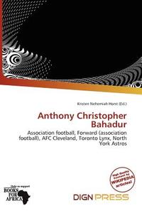 Anthony Christopher Bahadur edito da Dign Press