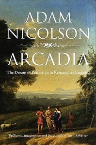 Arcadia di Adam Nicolson edito da Harpercollins Publishers