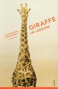 Giraffe di J. M. Ledgard edito da Vintage Publishing