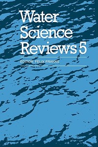 Water Science Reviews 5 edito da Cambridge University Press