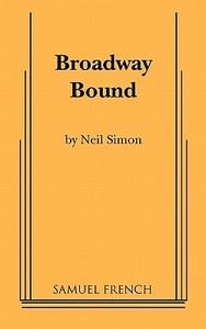 Broadway Bound di Neil Simon edito da SAMUEL FRENCH TRADE