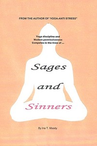 Sages and Sinners di Ina Moody edito da iUniverse