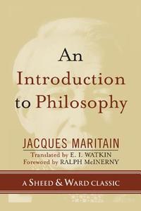 Introduction to Philosophy di Jacques Maritain edito da Rowman & Littlefield Publishers