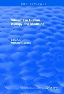 Vitamins In Human Biology and Medicine (1981) edito da Taylor & Francis Ltd