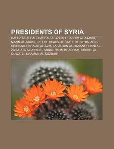Presidents Of Syria: Hafez Al-assad, Bas di Books Llc edito da Books LLC, Wiki Series