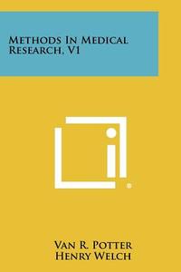 Methods in Medical Research, V1 edito da Literary Licensing, LLC