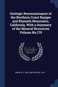 Geologic Reconnaissance Of The Northern di W. P. WILLIA IRWIN edito da Lightning Source Uk Ltd