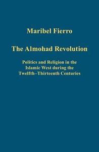 The Almohad Revolution di Maribel Fierro edito da Routledge
