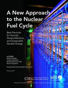 New Approach to the Nuclear Fuel Cycle di Kelsey Hartigan, Corey Hinderstein, Andrew Newman edito da Rowman and Littlefield