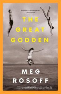 The Great Godden di Meg Rosoff edito da Bloomsbury UK