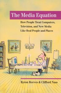 The Media Equation: How People Treat Computers, Television, and New Media Like Real People and Places di Byron Reeves, Clifford Nass edito da CTR FOR STUDY OF LANG & INFO