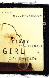 It's My Life: Diary Number 2 di Melody Carlson edito da MULTNOMAH PR