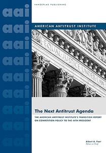 The Next Antitrust Agenda: The American Antitrust Institute's Transition Report on Competition Policy to the 44th Presid edito da VANDEPLAS PUB