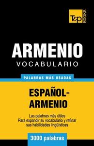 Vocabulario Espanol-Armenio - 3000 Palabras Mas Usadas di Andrey Taranov edito da T&p Books