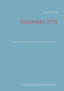 Gedenkjahr 2016 di Manfred Krapf edito da Books on Demand