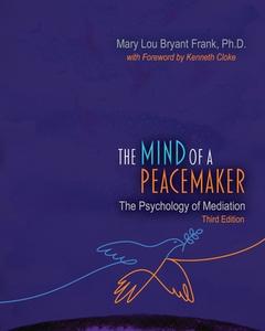 The Mind Of A Peacemaker di Bryant-Frank edito da Kendall/Hunt Publishing Company