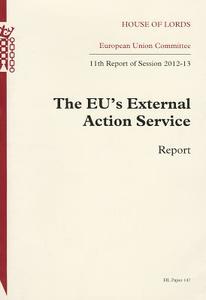 The EU's External Action Service Report: 11th Report of Session 2012-13 edito da STATIONARY OFFICE