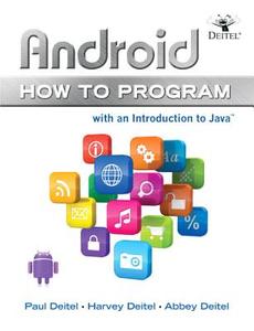Android How to Program di Paul J. Deitel, Harvey Deitel edito da Prentice Hall