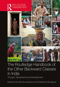 The Routledge Handbook Of The Other Backward Classes In India di Simhadri Somanaboina, Akhileshwari Ramagoud edito da Taylor & Francis Ltd