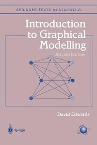 Introduction to Graphical Modelling di David Edwards edito da Springer-Verlag GmbH