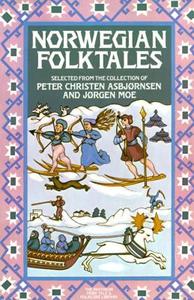 Norwegian Folk Tales di Peter Christen Asbjornsen, Jorgen Moe edito da Random House USA Inc