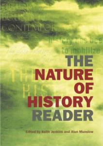 The Nature of History Reader di Keith Jenkins edito da Routledge