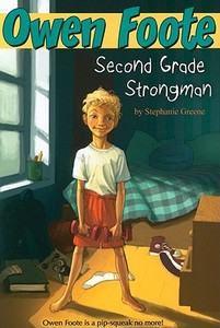 Owen Foote, Second Grade Strongman di Stephanie Greene edito da CLARION BOOKS