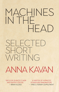 Machines in the Head di Anna Kavan edito da Peter Owen Publishers