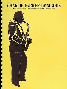 Charlie Parker Omnibook: For E-Flat Instruments di CHARLIE PARKER edito da HAL LEONARD PUB CO