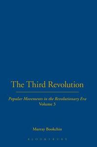 The Third Revolution di Murray Bookchin edito da Bloomsbury Publishing Plc